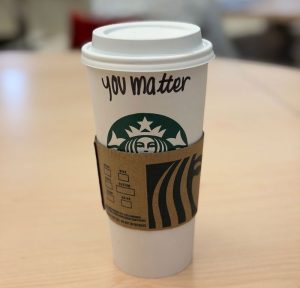 A Starbucks cup with "You Matter" written on it.